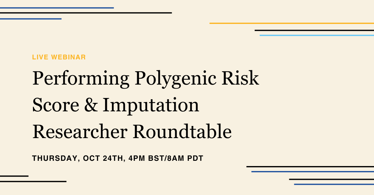Performing Polygenic Risk Score & Imputation Researcher Roundtable